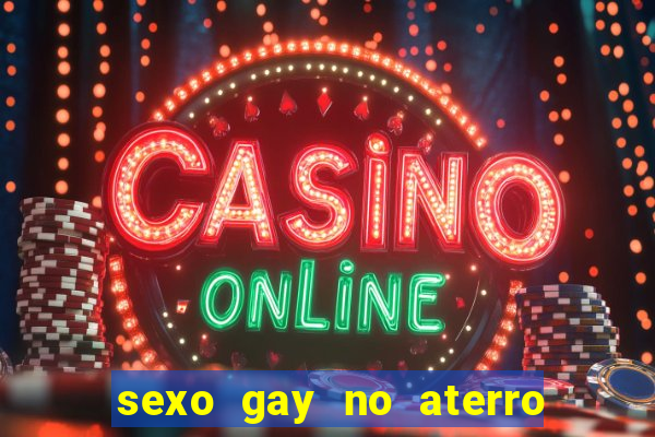 sexo gay no aterro do flamengo
